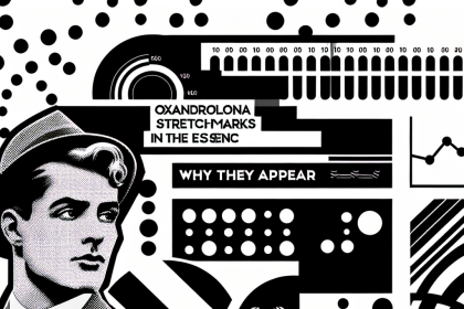 Oxandrolona y estrías: por qué aparecen